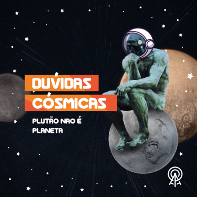 Dúvidas Cósmicas - Plutão não é planeta
