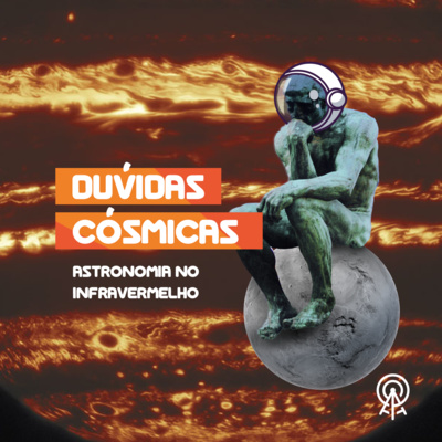 Dúvidas Cósmicas - astronomia no infravermelho episode artwork
