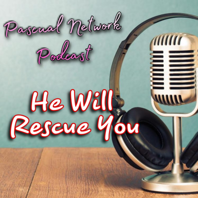 Episode 1: He Will Rescue You