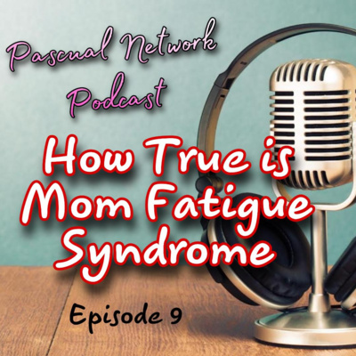 S1 Episode 9: How True is Mom Fatigue Syndrome with Ms. Jeign Asis