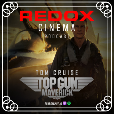 Redox Reviews: Top Gun Maverick