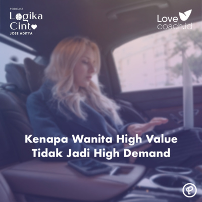 Kenapa Wanita High Value Tidak Jadi High Demand?