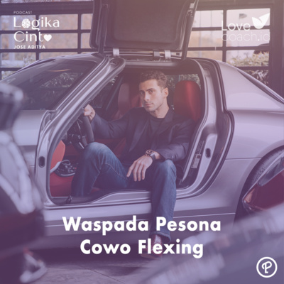 Waspada Pesona Cowo Flexing