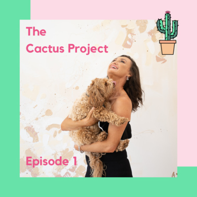 Episode 1: Bettina McLeod - The Cactus Project