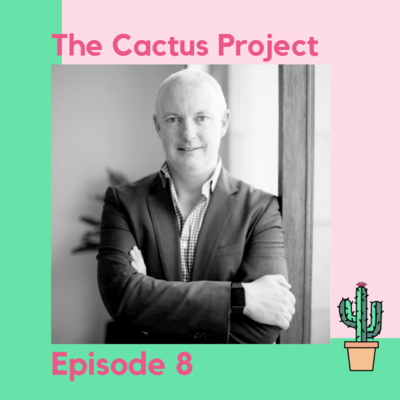 Episode 7: Stephen Duggan - The Cactus Project