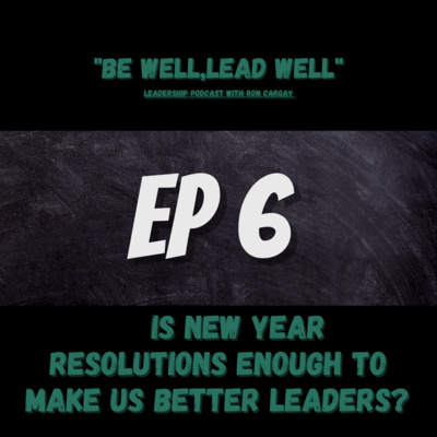 Is new year resolutions enough to make us better leaders ?