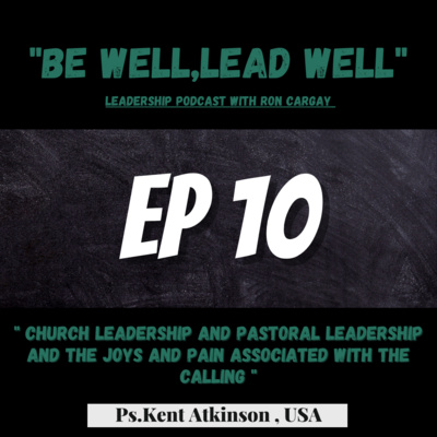 "Church leadership and Pastoral leadership and the joys and pain associated with the calling" || Ps.Kent Atkinson ,USA