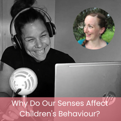Why Do Our Senses Affect Children's Behaviour? | Jo Grace