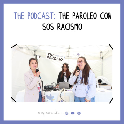 The Paroleo con SOS Racismo (The Paroleo Mini)