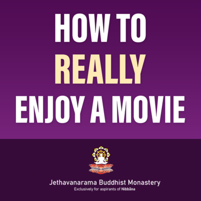 How to Really Enjoy a Movie