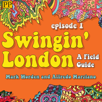 Swingin' London: a Field Guide Swingin' London: a Field Guide