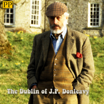 The Dublin of J.P. Donleavy The Dublin of J.P. Donleavy