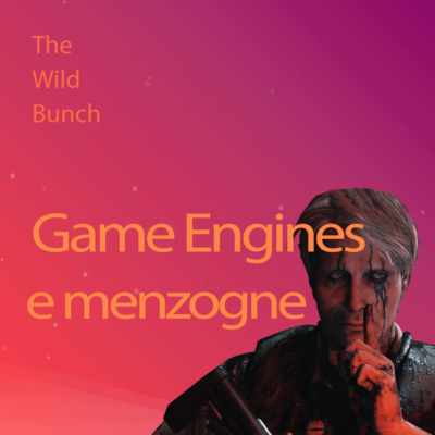 GAME ENGINES e MENZOGNE - APPROFONDIMENTO