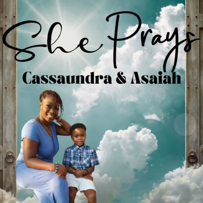 The She Prays and Believes Podcast