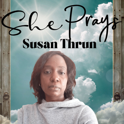 The She Prays and Believes Podcast