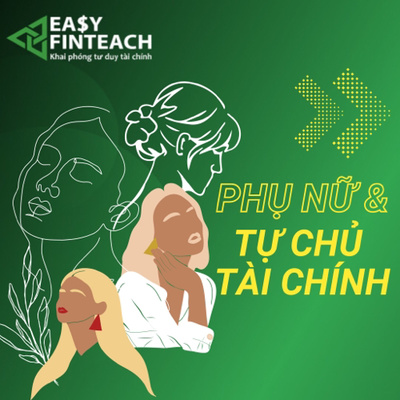 7 Lợi ích khi chị em tự chủ tài chính