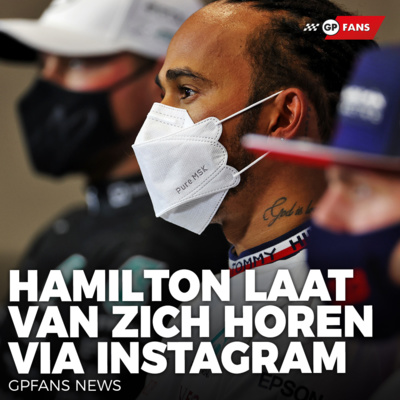 Lewis Hamilton heeft via Instagram van zich laten horen | GPFans News episode artwork
