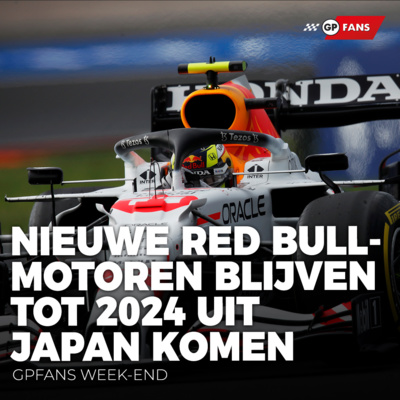 Nieuwe Red Bull-motoren blijven tot 2024 uit Japan komen | GPFans Week-End episode artwork