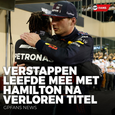 Verstappen leefde mee met Hamilton na verloren titel, Latifi baalt van onbedoelde hoofdrol in titelstrijd | GPFans News episode artwork