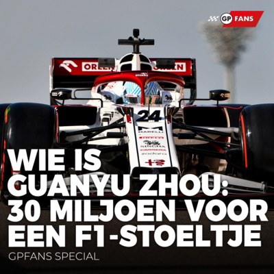 Wie is Guanyu Zhou: 30 miljoen voor een F1-stoeltje? | GPFans Special episode artwork