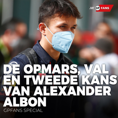 De opmars, val en tweede kans van Alexander Albon | GPFans Special episode artwork