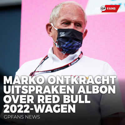 Marko ontkracht uitspraken Albon over Red Bull 2022-wagen | GPFans News episode artwork