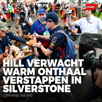 Hill verwacht warm onthaal Verstappen in Silverstone, Pirelli prijst zich gelukkig | GPFans News episode artwork