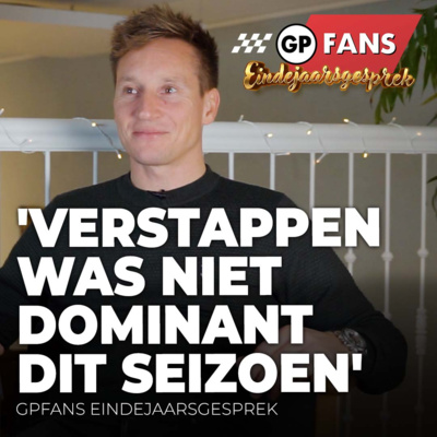 'Verstappen was niet dominant dit seizoen' - Renger van der Zande | GPFans Eindejaarsgesprek episode artwork
