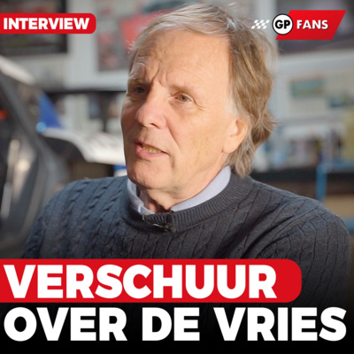 Verschuur over de Vries: 'Papa had gewoon moeten praten' | GPFans Interview episode artwork