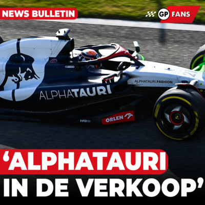 'AlphaTauri moet verhuizen of gaat in de verkoop' | GPFans News episode artwork