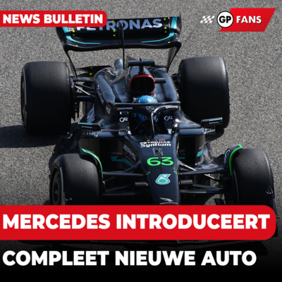 Mercedes introduceert compleet nieuwe auto na dreigend bericht vanuit hoofdkantoor | GPFans News episode artwork