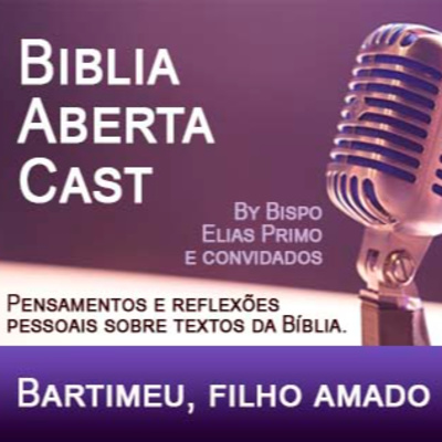 47 - Bartimeu, filho amado - Mc 10:46