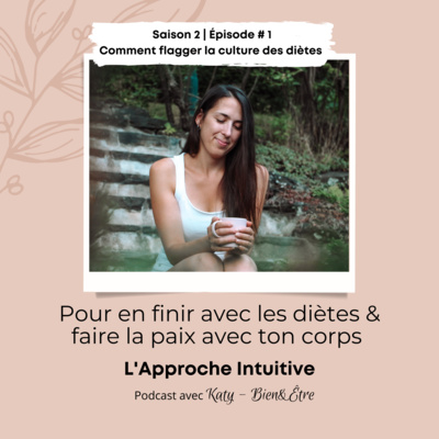 Pour en finir avec les diètes & pour faire la paix avec ton corps, place à l\'Approche Intuitive