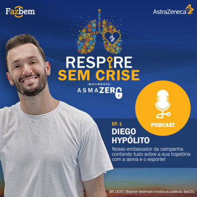 Podcast #RespireSemCrise - EP.1: Diego Hypólito: a asma e o esporte 