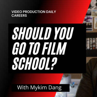 Video Production Career Success and the Film School Question