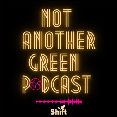 Not Another Green Podcast