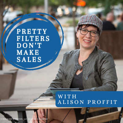Pretty Filters Don't Make Sales episode artwork