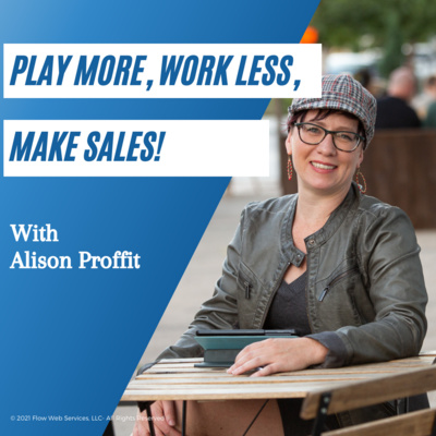 Play More, Work Less, Make Sales! episode artwork