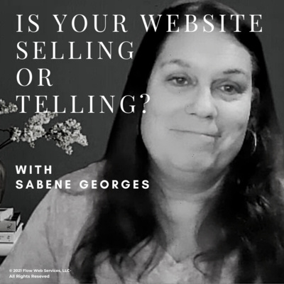 Is Your Website Selling or Telling? episode artwork
