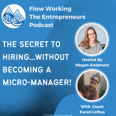 The Secret to Hiring...Without Becoming a Micro-Manager! episode artwork