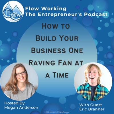 How to Build Your Business One Raving Fan at A Time- With Eric Branner episode artwork
