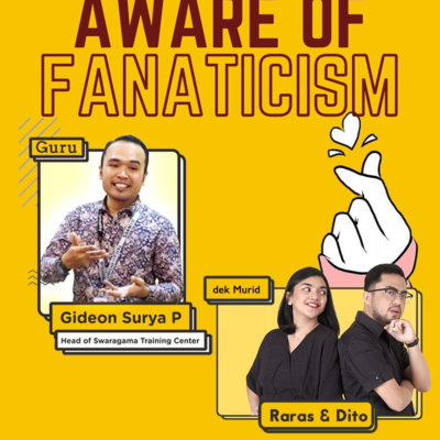 Hati hati Fanatisme Buta - Aware of Fanaticism