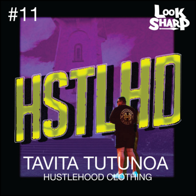 SE1:EP11- Tavita Tutunoa- Hustlehood Clothing- Designer, Clothing line and a Hustler.