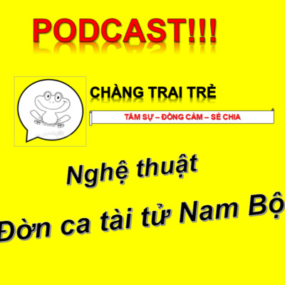 Nghệ thuật Đờn ca tài tử Nam Bộ - Chàng Trai Trẻ #4 episode artwork