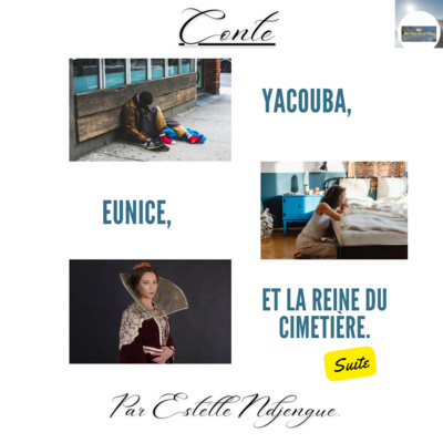 YACOUBA, EUNICE ET LA REINE DU CIMETIÈRE (suite) episode artwork