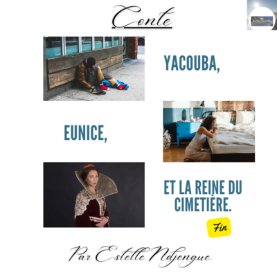YACOUBA, EUNICE ET LA REINE DU CIMETIÈRE (fin) episode artwork