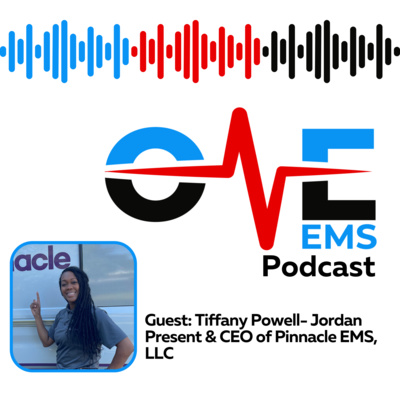 The Voice of EMS: Tiffany Jordan and Making a way for Others. episode artwork