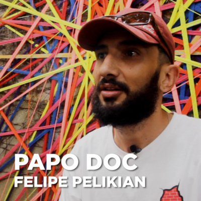 PAPO DOC | Ep. 7: Felipe Pelikian