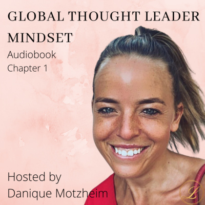 What is a Global Thought Leader? Mindset Audiobook Chapter 1