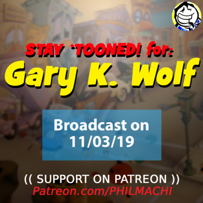 Visiting Toon Town with Gary K. Wolf